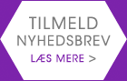 Tilmeld vores nyhedsbrev